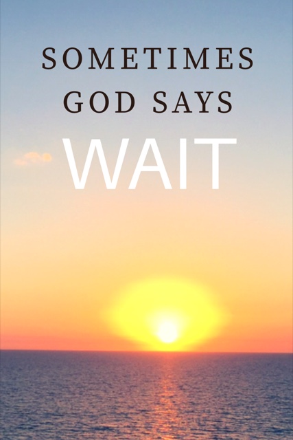 When God Says Wait